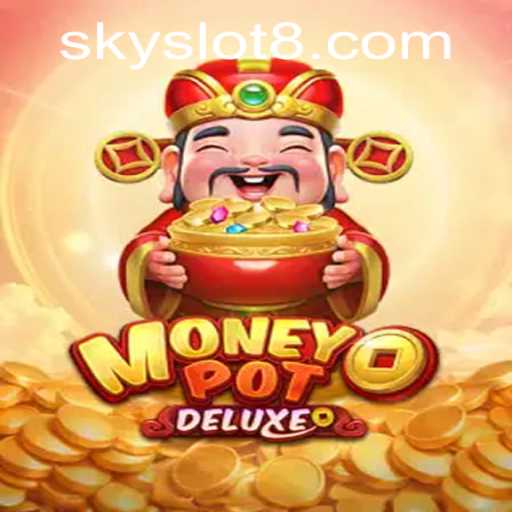 Exploring the Thrills of MoneyPotDELUXE: A Sky Slot Adventure