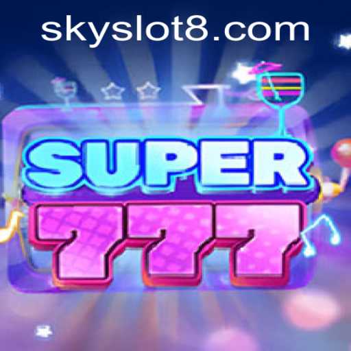 Exploring the Excitement of Super777: The Sky Slot Adventure