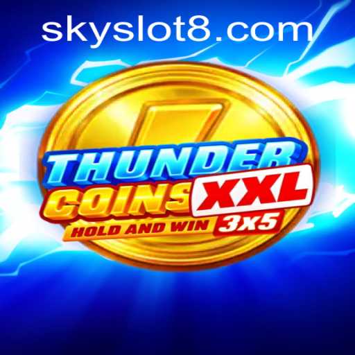 Exploring the Excitement of ThunderCoinsXxl: A Sky Slot Adventure